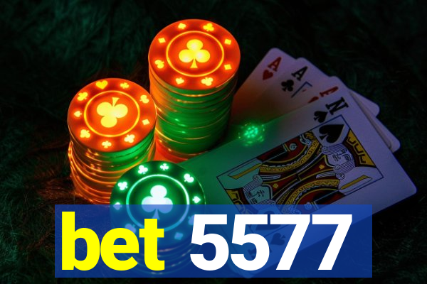 bet 5577